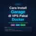 Cara install garage vps docker s3
